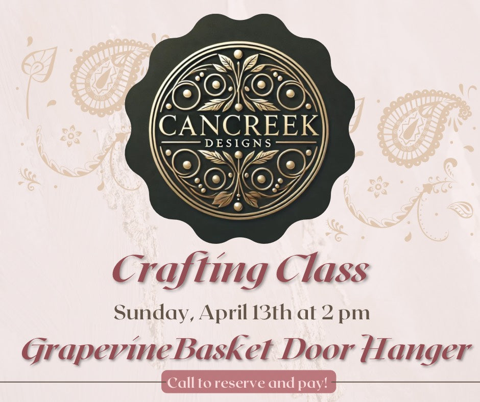 Crafting Class - Grapevine Basket Door Hanger, April 13, 2025 (in person) - CancreekDesigns