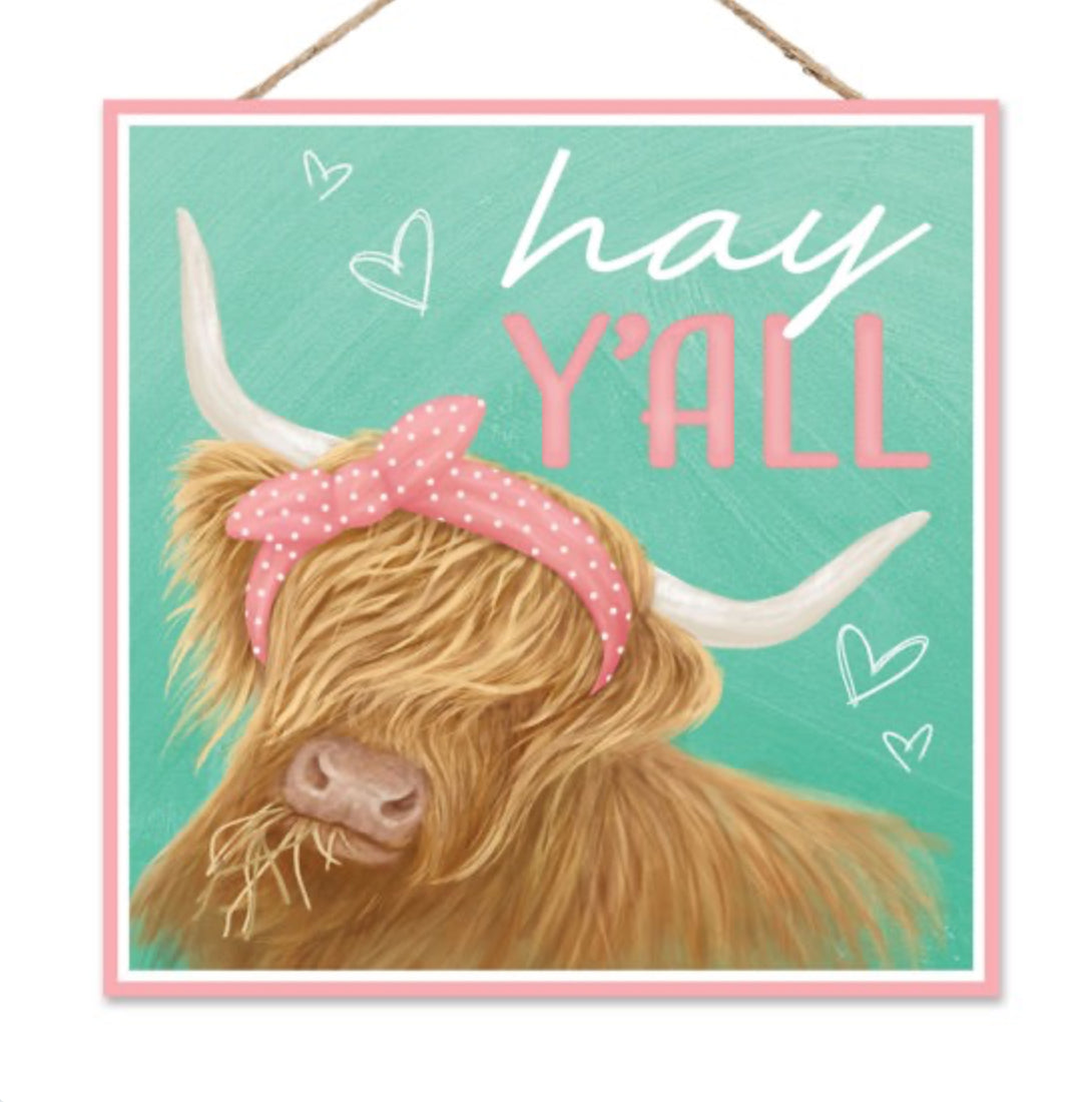 10"Sq Hay Y'all W/Highland Cow Sign - CancreekDesigns