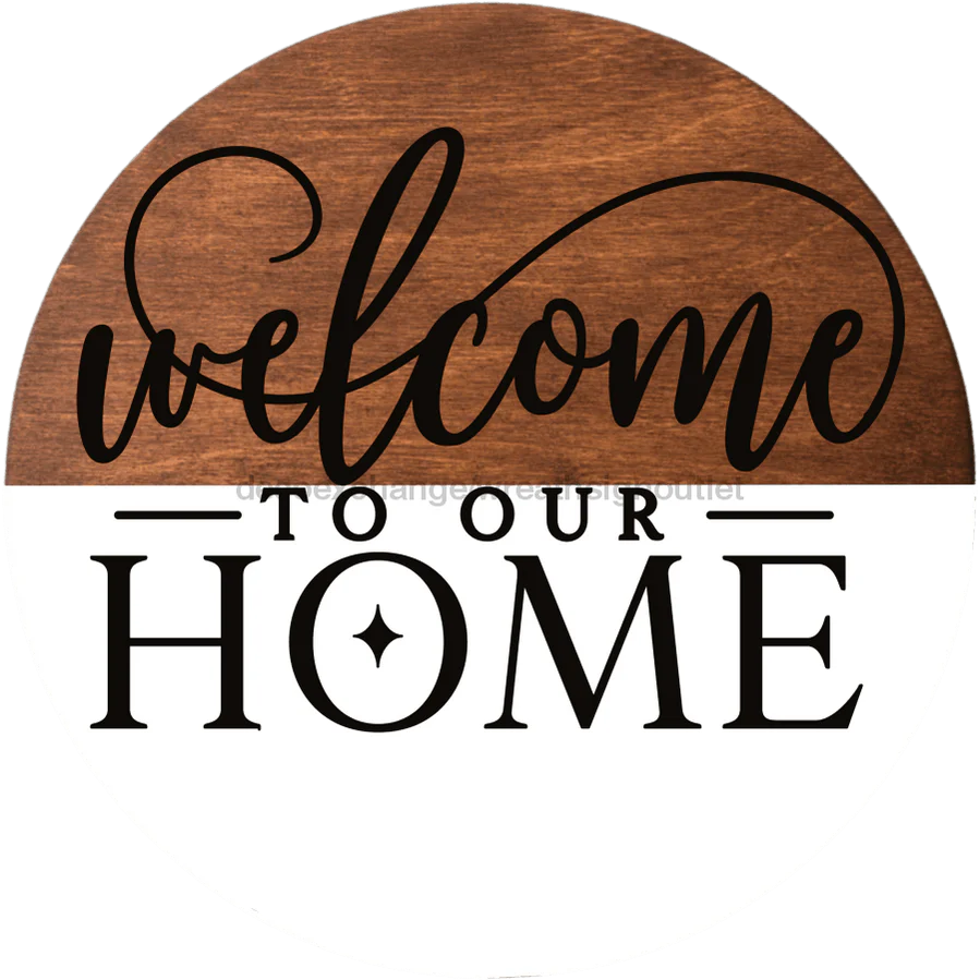 "welcome to our home" round metal sign - CancreekDesigns