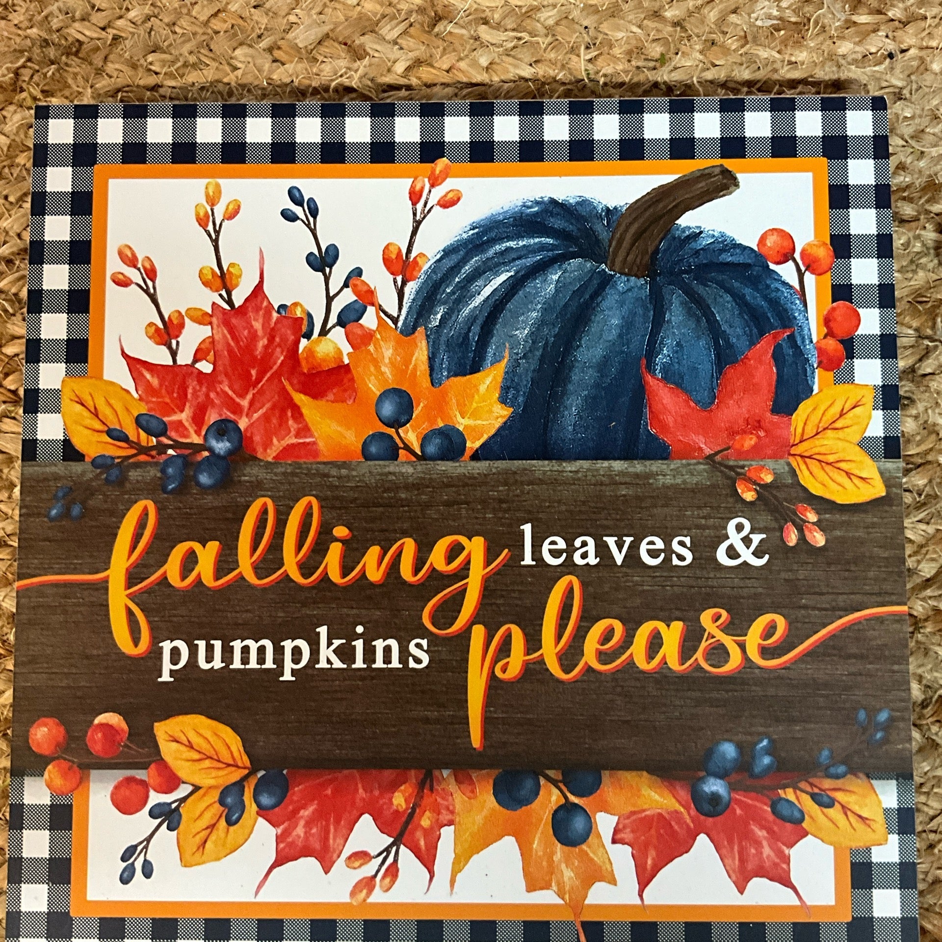 Fall Sign “Falling Leaves & Pumpkins Please” - CancreekDesigns