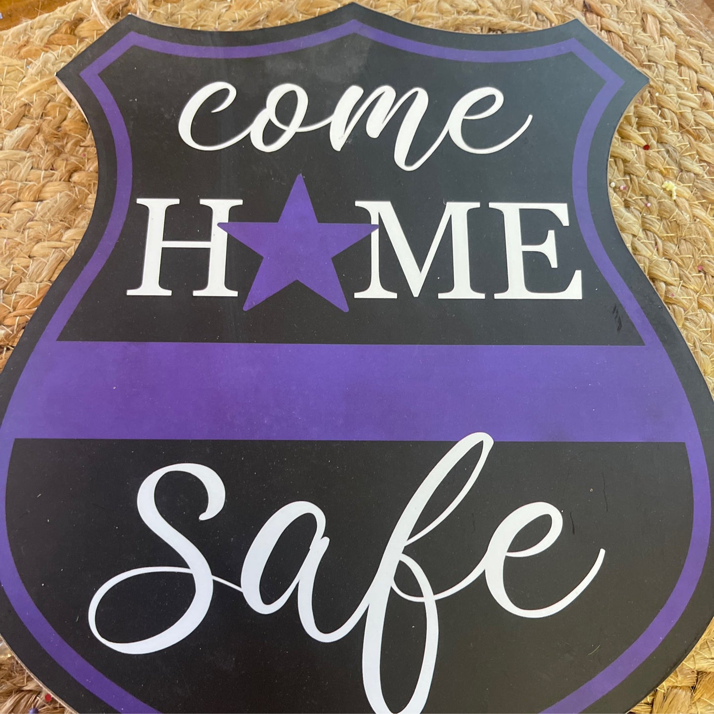 Come home safe sign - CancreekDesigns