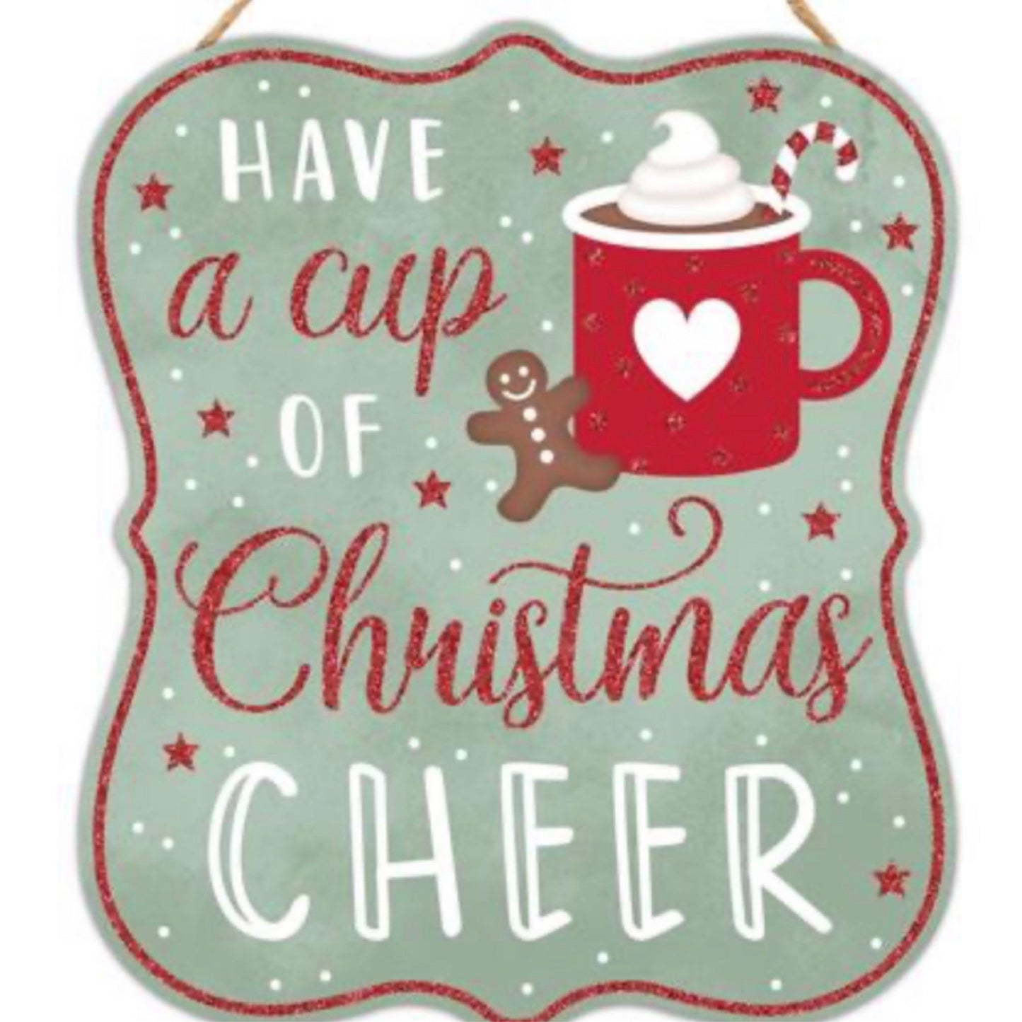 Have A Cup of Christmas Cheer sign - CancreekDesigns